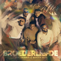 Broederliefde, Antoon , Ronnie Flex - After Six