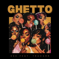 E.K.E., Trucarr - Ghetto