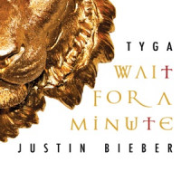 Tyga & Justin Bieber - Wait For a Minute