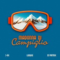 Ludwig & Dj Matrix, J-AX - Madonna di Campiglio
