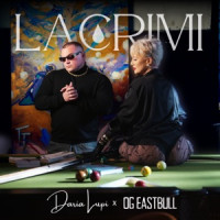 Daria Lupi & OG Eastbull - Lacrimi