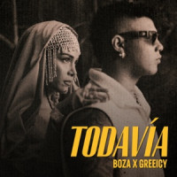 Boza & Greeicy - Todavía