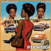 ODUMODUBLVCK & Victony - PITY THIS BOY