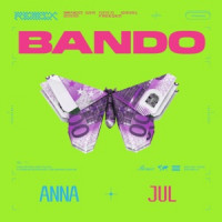 ANNA & Jul - Bando (Remix)