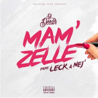 DJ Deedir, Nej , Leck - Mam'zelle