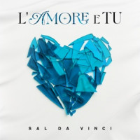 Sal da Vinci - L'AMORE E TU